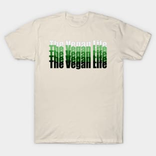 The Vegan Life T-Shirt